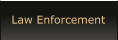 Law Enforcement